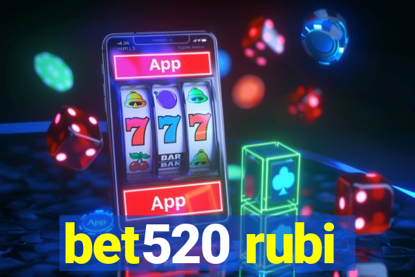 bet520 rubi